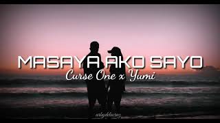 Masaya Ako Sayo  Curse One ft Yumi lyrics [upl. by Ymas286]