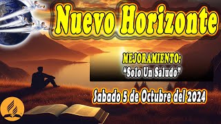 Nuevo Horizonte 5 de Octubre del 2024  Solo Un Saludo  Nuevo Horizonte 2024 [upl. by Alokin940]