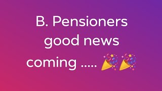 B pensioners Good news [upl. by Attenhoj]