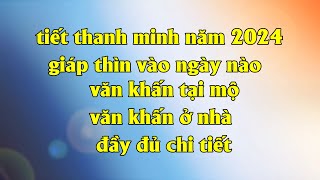 tiết thanh minh năm 2024 giáp thìn vào ngày nào  PX P [upl. by Puglia]