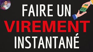 FAIRE un VIREMENT Instantané comment faire un versement immédiat en ligne sur un compte bancaire [upl. by Inesita101]