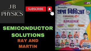 RAY amp MARTIN CLASS 12 SEMI CONDUCTOR SUGGESTION QUESTIONS SOLUTION 2024 [upl. by Cofsky]