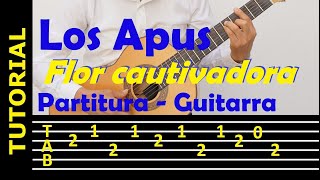 FLOR CAUTIVADORA  LOS APUS  Tutorial con TAB  Punteo letra y acordes para guitarra [upl. by Avehs735]