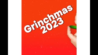 GRINCHMAS 2023 [upl. by Oloap]