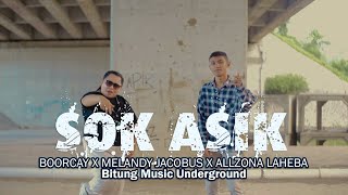 BOORCAY  SOK ASIK X MELANDY JACOBUS X ALLZONA LAHEBA [upl. by Hehre]