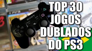 30 JOGOS DO PS3 DUBLADOS EM PORTUGUÊS DO BRASIL [upl. by Eiro326]