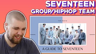 SEVENTEEN 세븐틴 A Guide to Seventeen THE MOVIE Reaction  PART 1 THE GROUP  HIP HOP TEAM [upl. by Deragon]