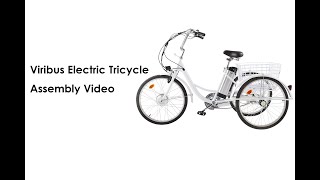 Viribus Trio 3 wheel electric bike assembly video [upl. by Eusebio901]