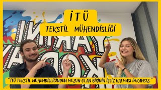 İTÜ TEKSTİL MÜHENDİSLİĞİ Tercih Dönemindekilere Tavsiyeler [upl. by Auberbach]