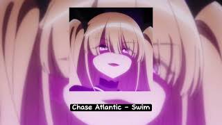 Chase Atlantic  “Swim”  sped up [upl. by Porta]