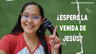 ¿Esperas la venida de JesúsImitadores de Cristo [upl. by Dierolf137]