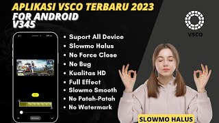 Apk Vsco Versi Terbaru 2023  Apk Slow Motion Vsco V345 Terbaru 2023 [upl. by Litnahc]