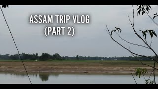 Assam trip Vlog Part 2  Kata Khal  Kirats Home Planet [upl. by Hgalehs]