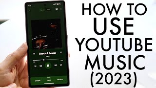 How To Use YouTube Music Complete Beginners Guide [upl. by Serene]