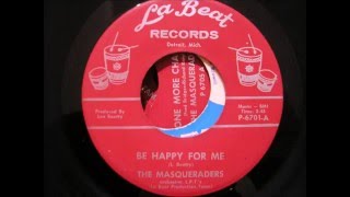 masqueraders be happy for me la beat [upl. by Euk]