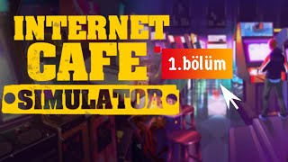 İnternet Cafe Simulator 1 bölüm [upl. by Kaleb546]