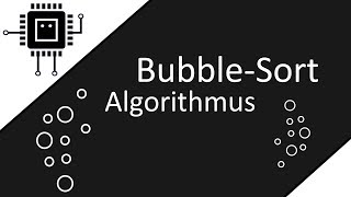 Der BubbleSortAlgorithmus  Algorithmen verstehen [upl. by Ahsetel]