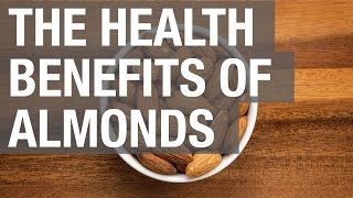 The Health Benefits of Almonds [upl. by Teddie]