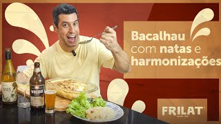 BACALHAU COM NATAS E HARMONIZAÇÕES [upl. by Watson]