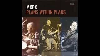 MxPx  P̲l̲a̲n̲s̲ W̲i̲t̲h̲i̲n̲ P̲l̲a̲n̲s̲ Full Album [upl. by Costin50]