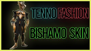 U2811 WARFRAME Bishamo Skin I By PerfectUltraInstinct [upl. by Ludmilla]