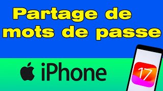 Comment partager ses mots de passe sur iPhone iOS 17 [upl. by Latrice]