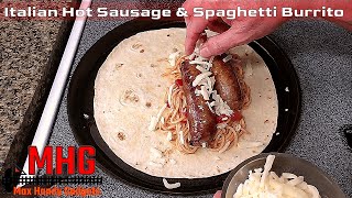 Delicious Italian Hot Sausage and Spaghetti Burrito [upl. by Leeda]