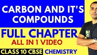 CARBON AND ITS COMPOUNDS FULL CHAPTER  CLASS 10 CBSE [upl. by Eehsar]