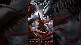 Venom Let there be carnage quiz part 3 youtube shorts venom3 venom2 [upl. by Keverne]