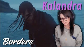 Kalandra  Borders Official Music Video  REACTION  First Time Hearing [upl. by Egroej]