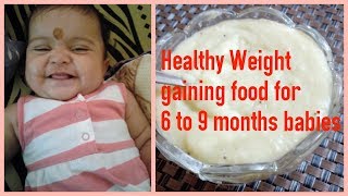 6 to 9 Months Babies Weight Gaining Food in Tamil குழந்தைகளின் உடல் எடை கூட்ட Healthy Recipe [upl. by Claudius]