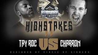 TAY ROC VS CHARRON UDUBB HS2  HIGH STAKES 2 [upl. by Gleeson513]