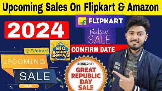 Upcoming Sale On Flipkart Amazon 2024  Flipkart New Year Sale Date 2024  Flipkart Republic Day [upl. by Crellen]