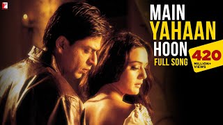 Main Yahaan Hoon  Full Song  VeerZaara  Shah Rukh Khan Preity Zinta  Madan Mohan Udit Narayan [upl. by Ynehteb]