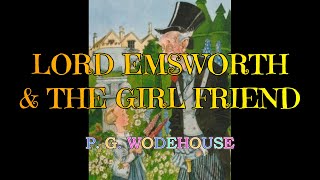 LORD EMSWORTH amp THE GIRL FRIEND BLANDINGS CASTLE amp ELSEWHERE 6 – PG WODEHOUSE 👍  STEPHEN FRY 👏 [upl. by Concha]