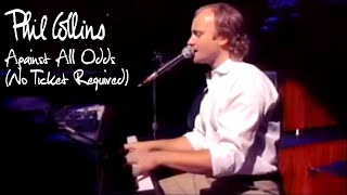 Phil Collins  Against All Odds No Ticket Required 1985 [upl. by Mollee832]