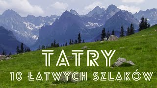 Tatry szlaki dla początkujących i nie tylko  TATRY LATEM [upl. by Weatherley]