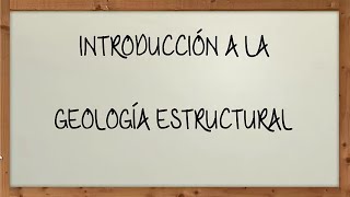 11  INTRODUCCIÓN A LA GEOLOGÍA ESTRUCTURAL [upl. by Mitinger]