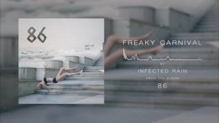 Infected Rain  Freaky Carnival Official Audio [upl. by Adiel119]