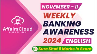 Weekly Banking Awareness  November 2024  2nd Week  Current Affairs  RBI Grade B  Bank PO Exams [upl. by Fleming846]