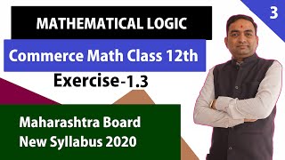 Mathematical logic Exercise 13 Class 12th Commerce Mathematics [upl. by Notsa179]