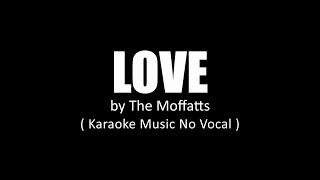 Love  The Moffatts Karaoke Music No Vocal [upl. by Kinelski796]