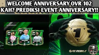 EVENT ANNIVERSARY OVR 102 KAH PREDIKSI EVENT ANNIVERSARY FC MOBILE EVENT TERBARU FC MOBILE [upl. by Chassin]