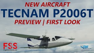 MSFS  FSS Tecnam P2006T  New Aircraft PREVIEW  First Look amp Review [upl. by Dyna]