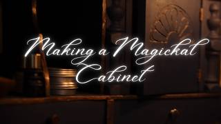 I Didnt think it Would get Done  Making a Magickal Cabinet [upl. by Caravette968]