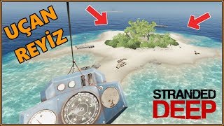 Stranded Deep  UÇUYORUUUUM  11 [upl. by Ilene577]