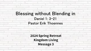 20240526 Blessing without Blending in Pastor Erik Thoennes [upl. by Anivad]