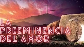 La preeminencia del amor 2  Pastor Randall Ramirez M [upl. by Ibbie]