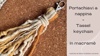 Portachiavi a nappina in macramè  macrame tassel keychain [upl. by Kerad]