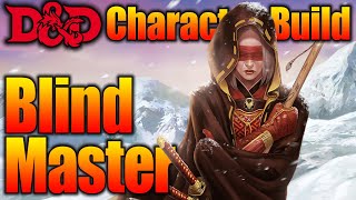 Blind Master DampD Character Build Guide [upl. by Innavoj]